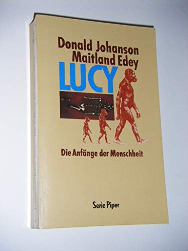 Lucy. Die Anfänge der Menschheit. - Johanson, Donald C., Edey, Maitland A.