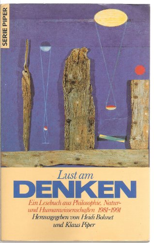 Stock image for Lust am Denken - Ein Lesebuch aus Philosophie, Natur- und Humanwissenschaften 1981-1991 for sale by AwesomeBooks