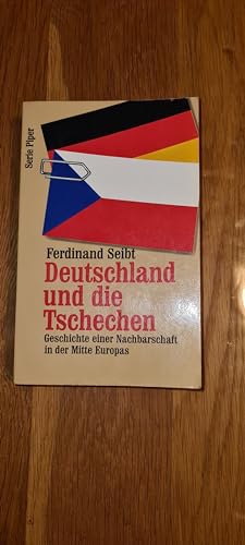 9783492116329: Deutschland und die Tschechen. Nachbarschaft in der Mitte Europas