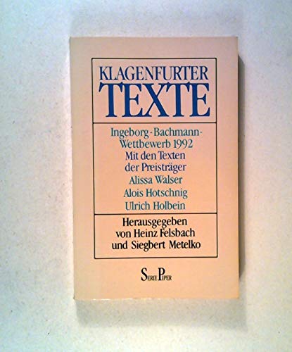 9783492116657: Klagenfurter Texte. Ingeborg-Bachmann-Wettbewerb 1992. Mit den Texten der Preistrger