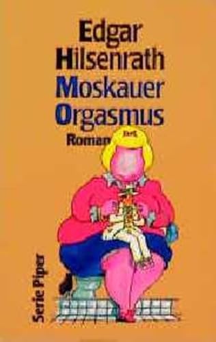 Stock image for Der Moskauer Orgasmus. Roman for sale by medimops