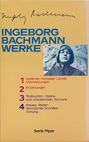 Werke in vier BÃ¤nden. (9783492117005) by Bachmann, Ingeborg; Koschel, Christine; Weidenbaum, Inge Von; MÃ¼nster, Clemens.