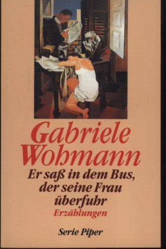 Stock image for Er sa in dem Bus, der seine Frau berfuhr. Erzhlungen for sale by Der Bcher-Br