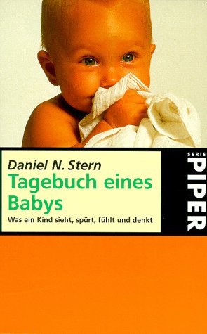 Beispielbild fr Tagebuch eines Babys: Was ein Kind sieht, sprt, fhlt und denkt zum Verkauf von medimops