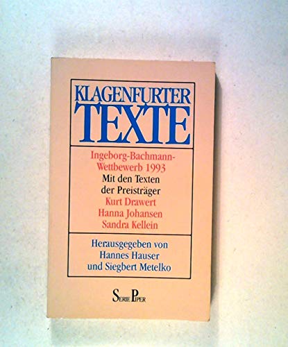 9783492118491: Klagenfurter Texte. Ingeborg-Bachmann-Wettbewerb 1993. Mit den Texten der Preistrger