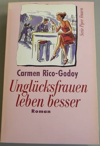 Imagen de archivo de Unglcksfrauen leben besser. Roman a la venta por Versandantiquariat Felix Mcke