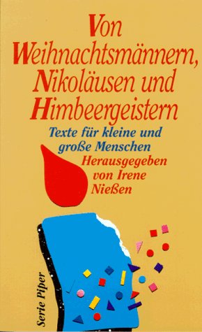 9783492119559: Von Weihnachtsmnnern, Nikolusen und Himbeergeistern: Texte fr kleine und groe Menschen.