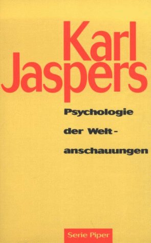 Psychologie der Weltanschauungen. - Karl Jaspers