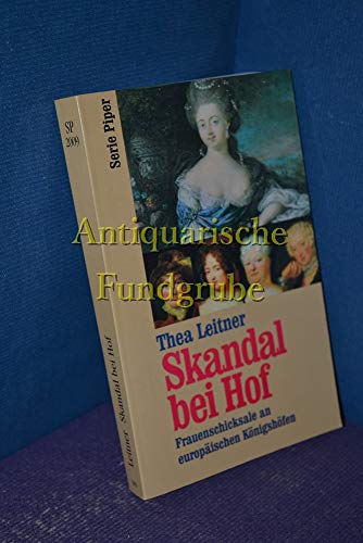 Beispielbild fr Skandal bei Hof : Frauenschicksale an europischen Knigshfen. Piper ; Bd. 2009 zum Verkauf von Versandantiquariat Schfer