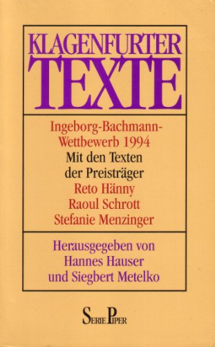9783492120159: Klagenfurter Texte. Ingeborg-Bachmann-Wettbewerb 1994. Mit den Texten der Preistrger