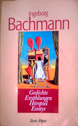 Gedichte, Erzählungen, Hörspiel, Essays Piper , Bd. 2028 - Bachmann, Ingeborg