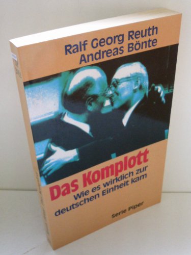 Stock image for Das Komplott. Wie es wirklich zur deutschen Einheit kam. for sale by medimops