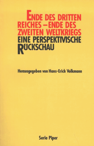 Stock image for Ende des Dritten Reiches. Ende des Zweiten Weltkriegs. Ein perspektivische Rckschau. for sale by medimops