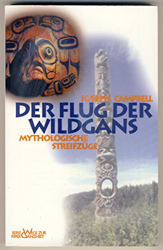 Imagen de archivo de Der Flug der Wildgans. Mythologische Streifzge. a la venta por medimops