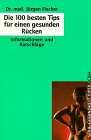 Beispielbild fr Die hundert besten Tips fr einen gesunden Rcken zum Verkauf von Versandantiquariat Felix Mcke