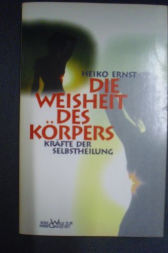 Imagen de archivo de Die Weisheit des Krpers. Krfte der Selbstheilung a la venta por medimops