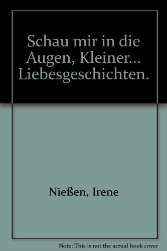 Stock image for Schau mir in die Augen, Kleiner - Liebesgeschichten for sale by Der Bcher-Br