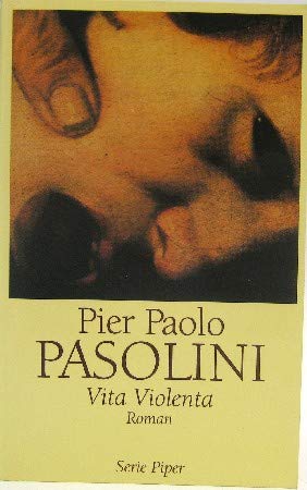 Vita violenta : Roman. Aus dem Ital. von Gur Bland / Piper ; Bd. 2188 - Pasolini, Pier Paolo