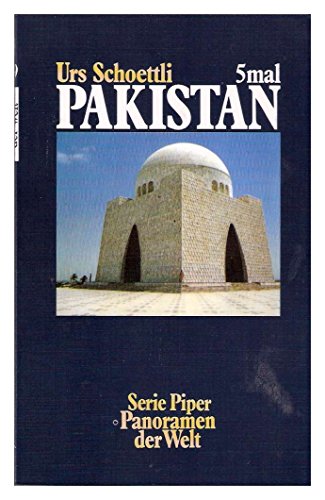 Stock image for 5mal Pakistan. Piper ; Bd. 5139 : Panoramen der Welt for sale by Martin Preu / Akademische Buchhandlung Woetzel