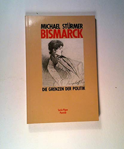 Imagen de archivo de Bismarck. Die Grenzen der Politik. a la venta por Versandantiquariat Felix Mcke