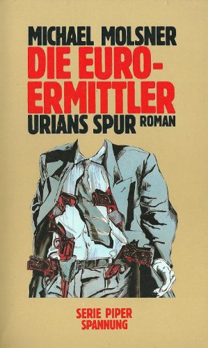 Beispielbild fr Die Euro - Ermittler. Urians Spur. Roman. ( Piper Spannung). zum Verkauf von Versandantiquariat Felix Mcke