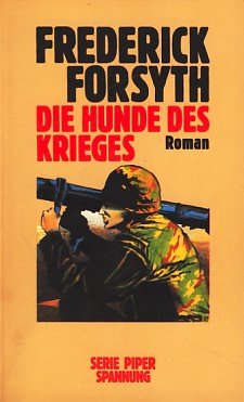 Stock image for Die Hunde des Krieges. Roman. (Piper Taschenbuch) for sale by Versandantiquariat Felix Mcke