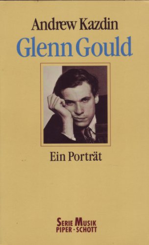 9783492182423: Glenn Gould. Ein Portrt