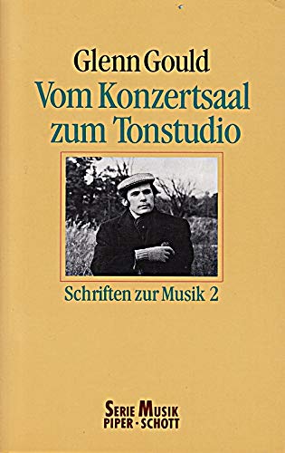 Beispielbild fr Vom Konzertsaal zum Tonstudio. Schriften zur Musik II. Herausgegeben und eingeleitet von Tim Page. Aus dem Englischen von Hans-Joachim Metzger. zum Verkauf von Antiquariat Dirk Borutta