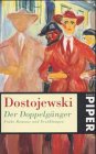 Der Doppelgänger: Frühe Romane und Erzählungen von Fjodor M. Dostojewski (Autor), E. K. Rahsin (Übersetzer) - Fjodor M. Dostojewski (Autor), E. K. Rahsin (Übersetzer)