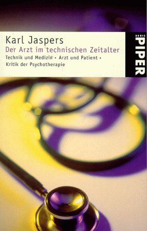 9783492204415: Der Arzt im technischen Zeitalter.