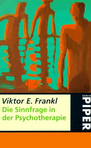 9783492205771: Die Sinnfrage in der Psychotherapie