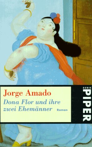 9783492206662: Dona Flor und ihre zwei Ehemnner: Eine Geschichte von Moral und Liebe