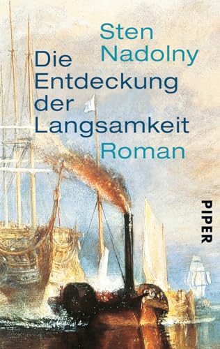 Die Entdeckung der Langsamkeit. Roman