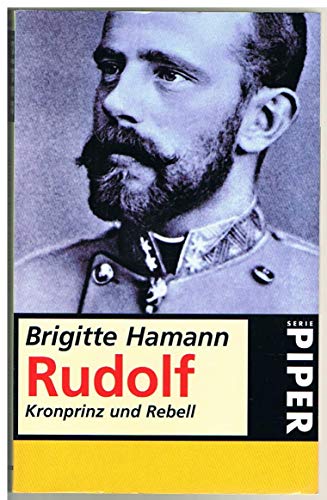 9783492208000: rudolf--kronprinz-und-rebell-