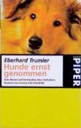 Beispielbild fr Hunde ernst genommen: Zum Wesen und Verstndnis ihres Verhaltens Trumler, Eberhard zum Verkauf von BUCHSERVICE / ANTIQUARIAT Lars Lutzer