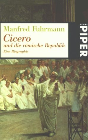 Beispielbild fr Cicero und die rmische Republik. Eine Biographie. zum Verkauf von medimops