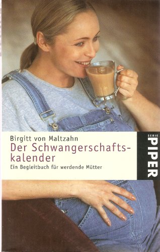 Der Schwangerschaftskalender - von Maltzahn, Birgitt