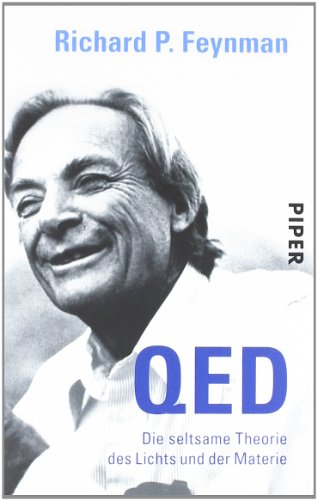 QED Die seltsame Theorie des Lichts und der Materie - Feynman, Richard P., Siglinde Summerer und Gerda Kurz