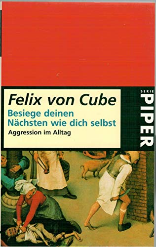 Beispielbild fr Besiege deinen Nchsten wie dich selbst. Aggression im Alltag. zum Verkauf von medimops