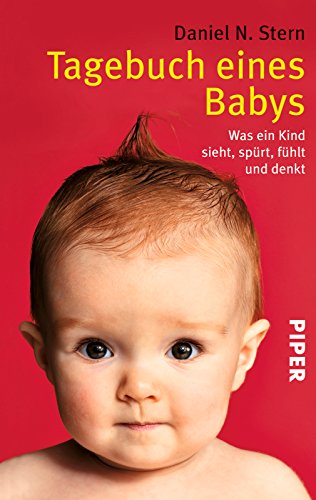 Tagebuch eines Babys. (9783492218436) by Daniel N. Stern