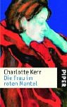 Die Frau im roten Mantel - Kerr, Charlotte