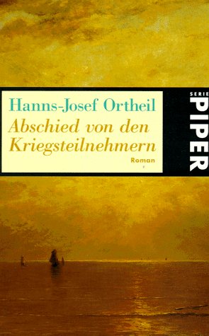 Beispielbild fr Abschied von den Kriegsteilnehmern. von Ortheil, Hanns-Josef zum Verkauf von Nietzsche-Buchhandlung OHG