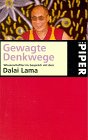 GEWAGTE DENKWEISEN. Wissenschaftler im Gespräch mit dem Dalai Lama - Bstan-vdzin-rgya-mtsho; [Hrsg.]: Hayward, Jeremy W.