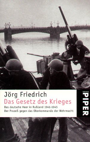 Beispielbild fr Das Gesetz des Krieges: Das deutsche Heer in Russland 1941-1945. Der Prozess gegen das Oberkommando der Wehrmacht zum Verkauf von medimops