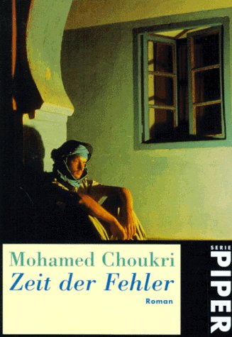 Zeit der Fehler - Choukri, Mohamed