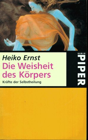 Stock image for Die Weisheit des Krpers. Krfte der Selbstheilung. for sale by medimops