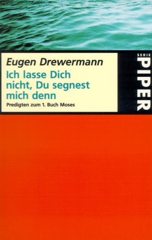 Beispielbild fr Ich lasse Dich nicht, Du segnest mich denn. Predigten zum 1. Buch Moses. zum Verkauf von medimops