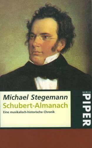 9783492222198: Schubert-Almanach: Eine musikalisch-historische Chronik (Serie Piper) (German Edition)