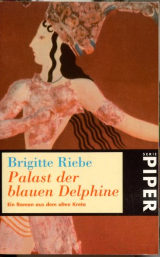 Imagen de archivo de Palast der blauen Delphine. Ein Roman aus dem alten Kreta. a la venta por Bookmans