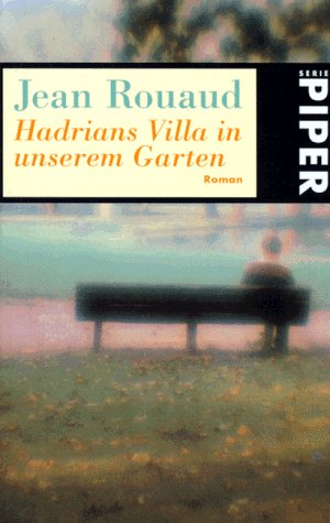 9783492222921: Hadrians Villa in unserem Garten: Roman